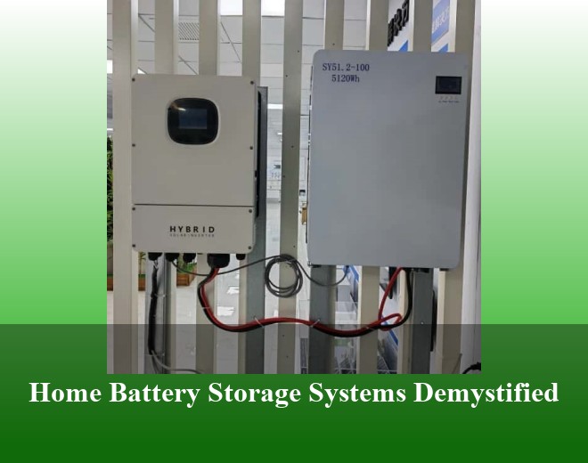 Home Battery Storage Systems Demystified